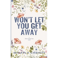 Won't Let You Get Away - Paperback
