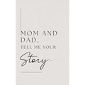 Mom and Dad, Tell Me Your Story - Hardcover