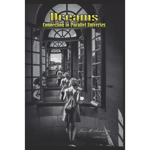 Dreams: Connection to Parallel Universes - Paperback