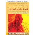 Gassed in the Gulf: The Inside Story of the Pentagon-CIA Cover-Up of Gulf War Syndrome - Paperback