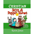 Christian Skits & Puppet Shows 4: Christmas Edition - Thanksgiving, New Year's Day, and More - Paperback