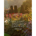 Brilliant English Gardens - Hardcover