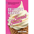 Celebrity Service Secret Sauce: The magic ingredient of outstanding customer and team experiences - Paperback