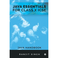 Java Essentials for Class X ICSE: Java Handbook - Paperback