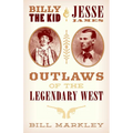 Billy the Kid and Jesse James: Outlaws of the Legendary West - Paperback