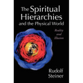 The Spiritual Hierarchies and the Physical World: Reality and Illusion - Paperback