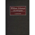 William Schuman: A Bio-Bibliography - Hardcover
