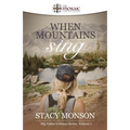 When Mountains Sing (The Mosaic Collection): My Father's House series, Book 1 - Paperback