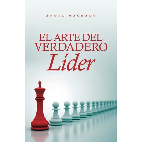 El arte del verdadero líder - Paperback
