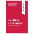 Rebelión en la granja de George Orwell (Guía de lectura): Resumen y análisis completo - Paperback