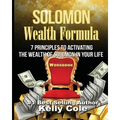 Solomon Wealth Formula Workbook: 7 Principles To Activating The Wealth Of Solomon In Your Life (Workbook) - Paperback
