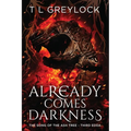 Already Comes Darkness: The Song of the Ash Tree - Third Edda - Paperback