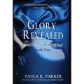 Glory Revealed: Sisters of Lazarus: Book Two - Hardcover