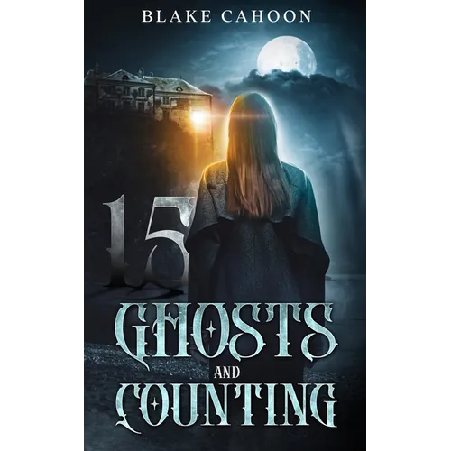 15 Ghosts and Counting: An Evergreen Bay Book - Paperback