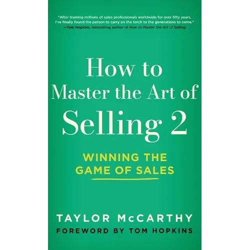 How to Master the Art of Selling 2: Winning the Game of Sales - Hardcover