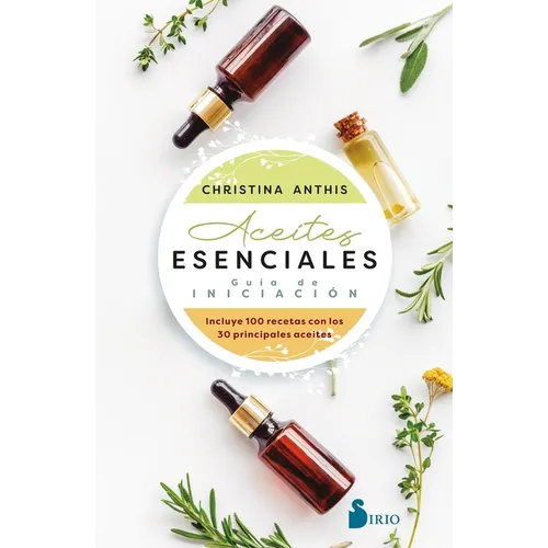 Aceites Esenciales. Guia de Iniciacion - Paperback