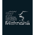 Maknana: An Archaeology of New Media Art in the Arab World - Hardcover