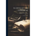 In Spite of the Handicap: An Autobiography - Paperback