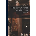 The Adventures of a Nature Guide - Paperback