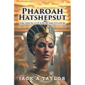 Pharoah Hatshepsut: Moses' Other Mother - Paperback