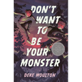 Don't Want to Be Your Monster - Hardcover