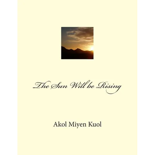 The Sun Will be Rising - Paperback