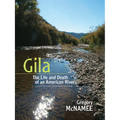 Gila: The Life and Death of an American River (Updated, Expanded) - Paperback