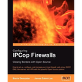 Configuring Ipcop Firewalls: Closing Borders with Open Source - Paperback