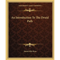 An Introduction To The Druid Path - Paperback