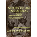 Spirits of an Industrial Age: Ghost Impersonation, Spring-heeled Jack, and Victorian Society - Paperback