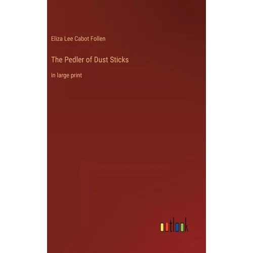 The Pedler of Dust Sticks: in large print - Hardcover