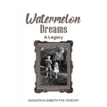 Watermelon Dreams - Paperback
