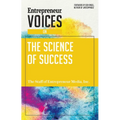 Entrepreneur Voices on the Science of Success - Paperback