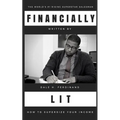 Financially Lit: How to Supersize Your Income - Paperback