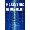 Marketing Alignment: Breakthrough Strategies for Growth and Profitability - Paperback