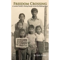 Freedom Crossing: A Laotian Family's Daring Escape Across the Mekong River - Paperback