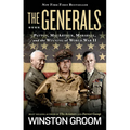The Generals: Patton, Macarthur, Marshall, and the Winning of World War II - Paperback