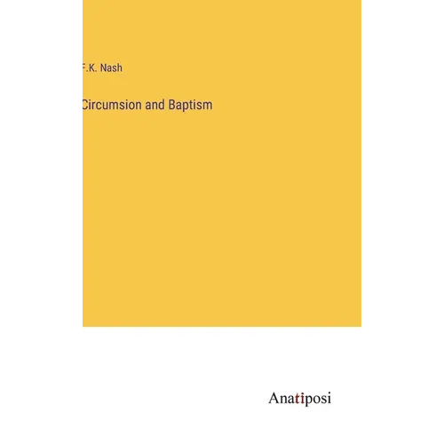 Circumsion and Baptism - Hardcover
