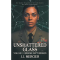 Unshattered Glass: Volume 1: Brooke Isn't Broken - Hardcover