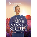 The Amish Nanny's Secret: An Uplifting Inspirational Romance - Mass Market Paperbound