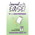 Journal with Ease!: The Mindful Approach to Weight Management - Paperback