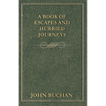 A Book of Escapes and Hurried Journeys - Paperback