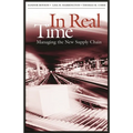 In Real Time: Managing the New Supply Chain - Hardcover