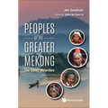 Peoples of the Greater Mekong: The Ethnic Minorities - Hardcover