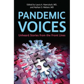 Pandemic Voices: Unheard Stories from the Front Lines - Paperback