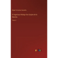 El ingenioso Hidalgo Don Quijote de la Mancha: Tomo 4 - Hardcover