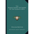 The Roman Empire The Empire Of The Edomite (1853) - Paperback