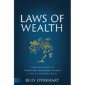 Laws of Wealth: Timeless Wisdom to Transform Your Money Mindset & Build a Kingdom Legacy - Hardcover
