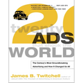 Twenty Ads That Shook the World: The Century's Most Groundbreaking Advertising and How It Changed Us All - Paperback