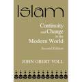 Islam: Continuity and Change in the Modern World, Second Edition - Paperback